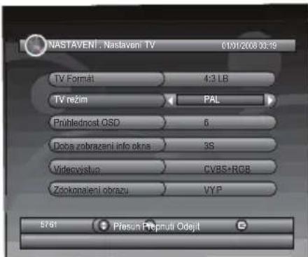NASTAVENÍ . Naslavení TV 01/01/2008 03:19 TV Format 4:3 LB TV režim PAL Prühlednost OSD 6 Doba zobrazení info okra 3S Vidacvýslup CVBS+RCB Zdokonaleni obrazu VYP 5761 Přesun Repnut Odejit