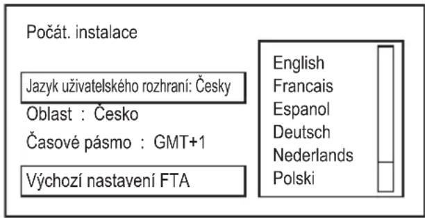 Počát. instalace Jazyk uživatelského rozhraní: Česky Oblast : Česko Časové pásmo : GMT+1 Výchozí nastavení FTA English Francais Espanol Deutsch Nederlands Polski