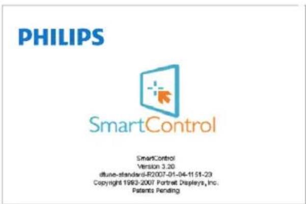 PHILIPS SmartControl SmartControl Version 3.20 dfune-standard-R2007-01-04-1151-23 Copyright 1993-2007 Portrait Displays, Inc. Patents Pending