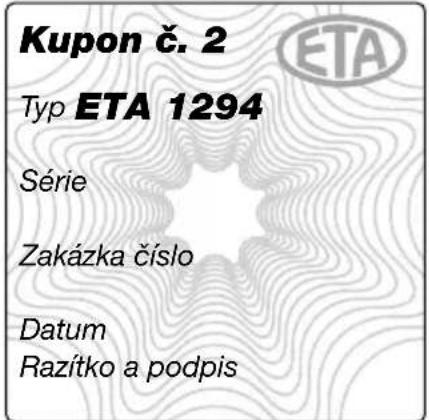 Kupon č. 2 Typ ETA 1294 Série Zakázka číslo Datum Razítko a podpis