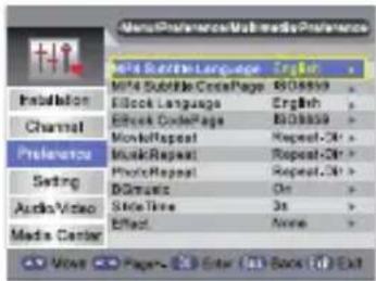 Media Preferences/Multimedia Preferences Media Channel Language MMA Subtle CodePage Block Language Ethics CodePage Music Repeat PhotoRepeat Digital Slice Time Effect English Repeat-Or Repeat-Or Or None Browse Audio/Video Media Center