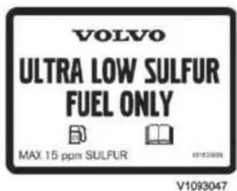 VOLVO ULTRA LOW SULFUR FUEL ONLY MAX 15 ppm SULFUR V1093047