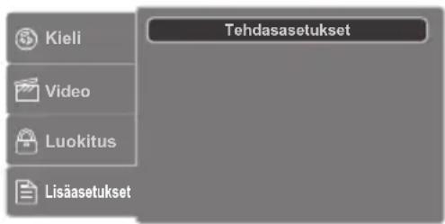 Kieli Video Luokitus Lisäasetukset Tehdasasetukset