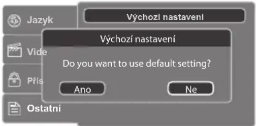 Výchozí nastavení Výchozí nastavení Do you want to use default setting? Ano Ne Jazyk Vide Přís Ostatní