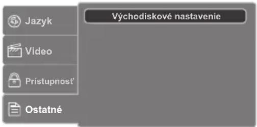 Východiskové nastavenie Jazyk Video Prístupnost' Ostatné