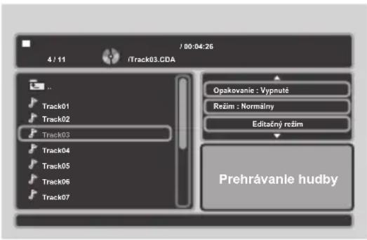 /00:04:26 Track03.CDA Track01 Track02 Track03 Track04 Track05 Track06 Track07 Opakovanie : Vypnuté Režim : Normálny Editačný režim Prehrávanie hudby