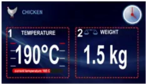 CHICKEN 1 TEMPERATURE -190°C current temperatures: 185 °C 2 WEIGHT 1.5 kg