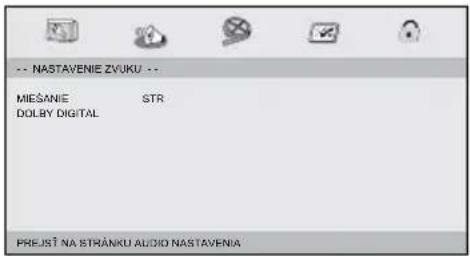 -- NASTAVENIE ZVUKU -- MIESANIE STR DOLBY DIGITAL PREJST NA STRANKU AUDIO NASTAVENIA
