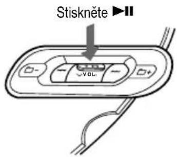 Stiskněte ►II VOL-