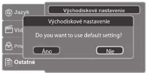 Východiskové nastavenie Východiskové nastavenie Do you want to use default setting? Áno Nie Ostatné