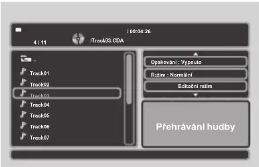 /00:04:26 Track03.CDA 4 / 11 Track01 Track02 Track03 Track04 Track05 Track06 Track07 Opakováni : Vypnuto Režim : Normální Editační režim Přehrávání hudby