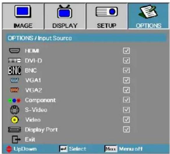 IMAGE DISPLAY SETUP OPTIONS OPTIONS / Input Source HDMI DVI-D BNC VGA1 VGA2 Component S-Video Video Display Port Exit UpDown Select Menu off