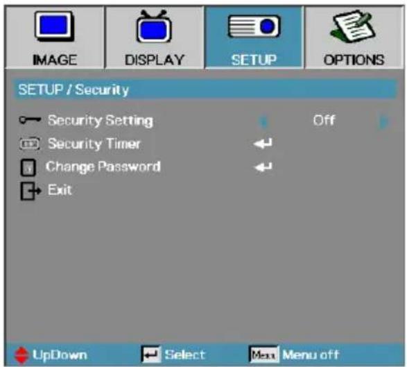 IMAGE DISPLAY SETUP OPTIONS SETUP / Security Security Setting Off Security Timer ← Change Password ← Exit UpDown Select Menu off