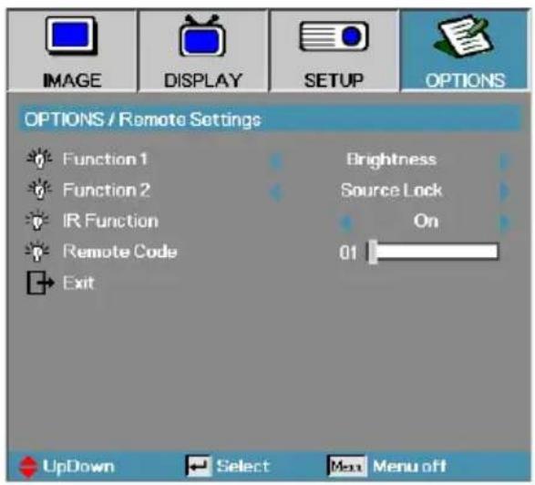 IMAGE DISPLAY SETUP OPTIONS OPTIONS / Remote Settings Function 1 Function 2 IR Function Remote Code Exit Brightness Source Lock On 01 UpDown Select Menu off