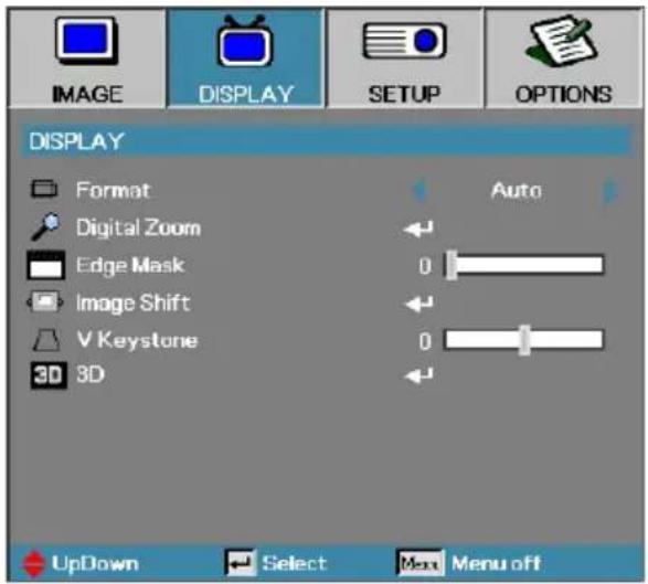 IMAGE DISPLAY SETUP OPTIONS DISPLAY Format Auto Digital Zoom Edge Mask 0 Image Shift V Keystone 0 3D 3D UpDown Select Menu off