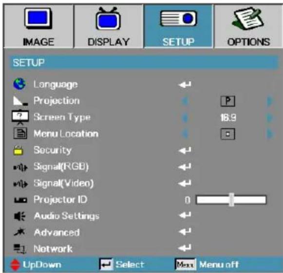 IMAGE DISPLAY SETUP OPTIONS SETUP Language Projection Screen Type 18.9 Menu Location Security Signal(RGB) Signal(Video) Projector ID 0 Audio Settings Advanced Network UpDown Select Menu off