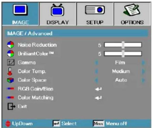 IMAGE DISPLAY SETUP OPTIONS IMAGE / Advanced Noise Reduction 5 BrilliantColor™ 5 Gamma Film Color Temp. Medium Color Space Auto RGB Gain/Bias Color Matching Exit UpDown Select Next Menu off