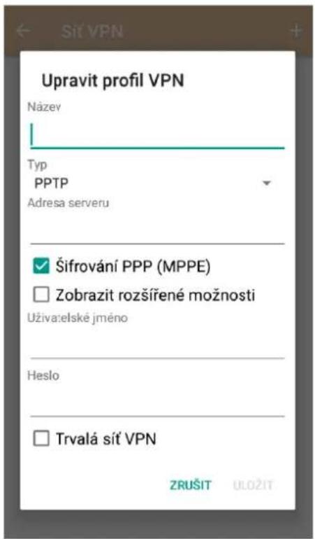 Upravit profil VPN Název Typ PPTP Adresa serveru Šifrování PPP (MPPE) Zobrazit rozšířené možnosti Uživatelské jméno Heslo Trvalá sít VPN ZRUŠIT ULOŽIT