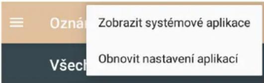Ozná Všech Zobrazit systémové aplikace Obnovit nastavení aplikací