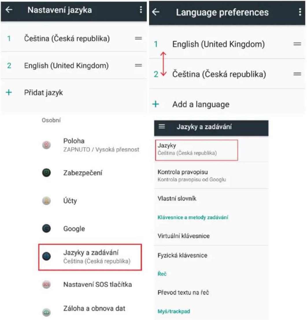 ← Nastavení jazyka 1 Čeština (Česká republika) = 2 English (United Kingdom) = + Přidat jazyk Osobní Poloha ZAPNUTO / Vysoká přesnost Zabezpečení Účty Google Jazyky a zadávání Čeština (Česká republika) Nastavení SOS tlačítka Záloha a obnova dat ← Language preferences 1 English (United Kingdom) = 2 Če…