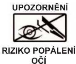 UPOZORNĚNÍ RIZIKO POPÁLENÍ OČÍ