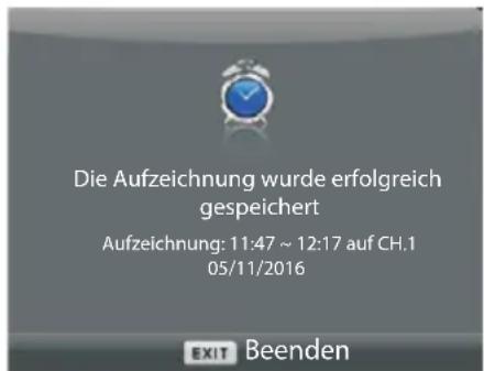 Die Aufzeichnung wurde erfolgreich gespeichert Aufzeichnung: 11:47 ~ 12:17 auf CH.1 05/11/2016 EXIT Beenden