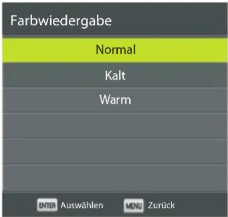 Farbwiedergabe Normal Kalt Warm ENTER Auswählen MENU Zurück