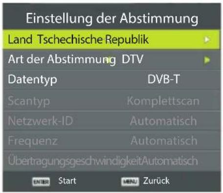 Einstellung der Abstimmung Land Tschechische Republik Art der Abstimmung DTV Datentyp DVB-T Scantyp Komplettscan Netzwerk-ID Automatisch Frequenz Automatisch ÜbertragungsgeschwindigkeitAutomatisch ENTER Start MENU Zurück