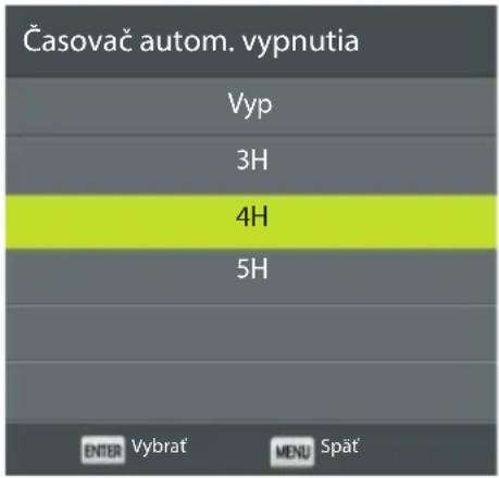 Časovač autom. vypnutia Vyp 3H 4H 5H ENTER Vybrat MENU Spät
