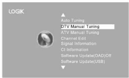 LOGIK Auto Tuning DTV Manual Tuning ATV Manual Tuning Channel Edit Signal Information CI Information Software Update(DAD)Off Software Update(USB)