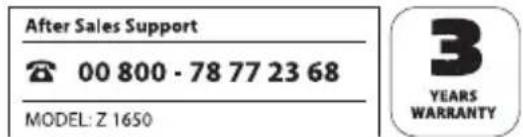 After Sales Support 00 800 - 78 77 23 68 MODEL: Z 1650 3 YEARS WARRANTY