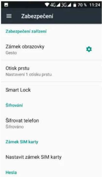 Zabezpečení Zabezpečení zařízení Zámek obrazovky Gesto Otisk prstu Nastavení 1 otisku prstu Smart Lock Šifrování Šifrovat telefon Šifrováno Zámek SIM karty Nastavit zámek SIM karty Hesla