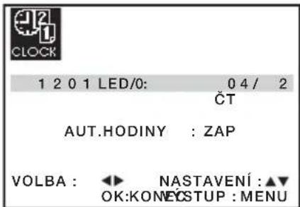 1 2 0 1 LED/0: 0 4 / 2 CT AUT.HODINY : ZAP VOLBA : ◀▶ NASTAVENÍ : ▲▼ OK:KONECSTUP : MENU