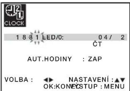 1 8 8 1 LED/0: 0 4 / 2 ČT AUT.HODINY : ZAP VOLBA : ◀▶ NASTAVENÍ : ▲▼ OK:KONEYSTUP : MENU