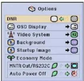 Options DNR OSD Display Video System Background Startup Image Economy Mode MNTR Out/RS232C Auto Power Off