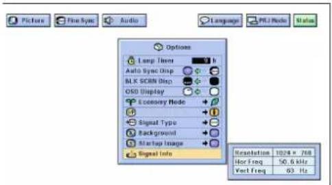Picture Fine Sync Audio Language PU2 Mode Status Options Long Timer Auto Sync Disp BLK SCREEN Disp OSO Display Economy Mode Signal Type Background Startup Image Signal Info Resolution 10/24 X 768 Hz Freq 50.6 MHz Vect Freq 63 Hz