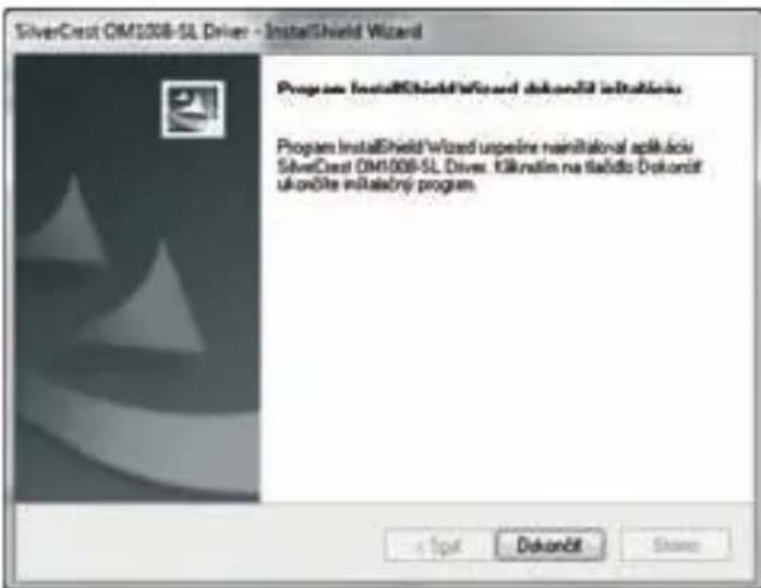 SilverCrest OM1008-SL Driver - InstallShield Wizard Program InstallShieldWizard dokončit initlačnju Program InstallShieldWizard uspečne nainitlational aplikáciu SilverCrest OM1008-SL Driver: Kikršim na tlačilo Dokončit ukončite initlačnju program. + Spot Dokončit Show