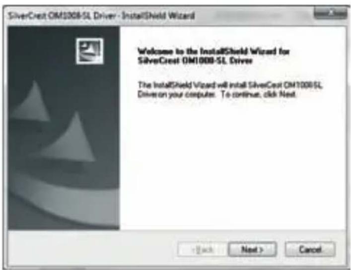 SilverCrest OM1008-SL Driver - InstallShield Wizard Welcome to the InstallShield Wizard for SilverCrest OM1008-SL Driver The InstallShield Wizard will install SilverCrest OM1008-SL Drive on your computer. To continue, click Next.
