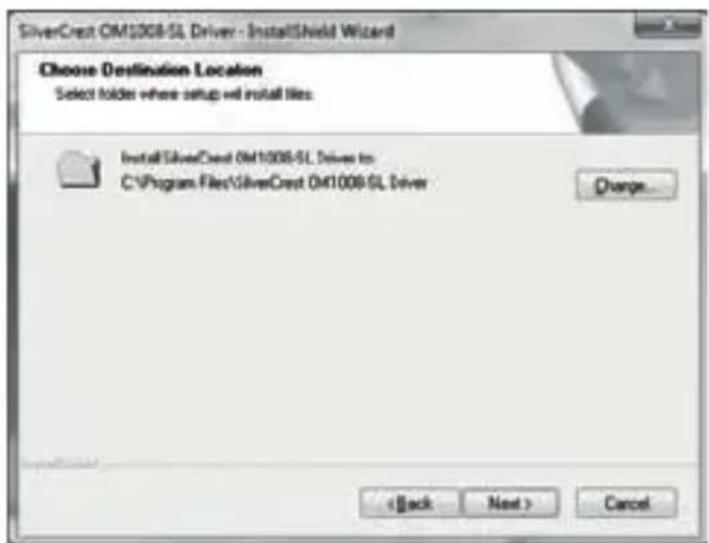 SilverCrest OM1008-5L Driver - InstallShield Wizard Choose Destination Location Select folder where setup will install files InstallSilverCrest OM1008-5L Driver to C:\Program Files\SilverCrest OM1008-5L Driver Change... < Back Next > Cancel