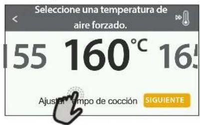 Seleccione una temperatura de aire forzado. 155 160°C 16! Ajuste el tempo de cocción SIGUIENTE