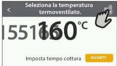 Seleziona la temperatura termoventilato. 155160°C Imposta tempo cottura AVANTI