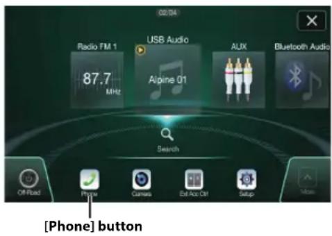 Radio FM 1 87.7 MHz USB Audio Alpine O1 AUX Bluetooth Audio Search Off Road Phone Camera Est Acc Off Setup [Phone] button
