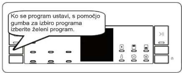 Ko se program ustavi, s pomočjo gumba za izbiro programa izberite želeni program.