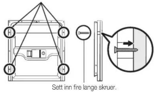 Sett inn fire lange skruer.