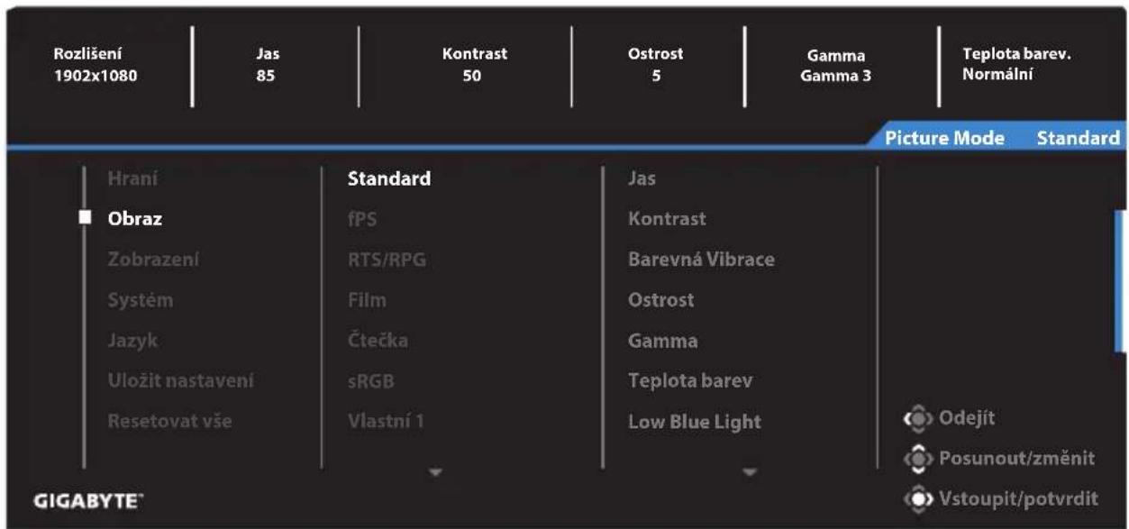 Rozlišení 1902x1080 Jas 85 Kontrast 50 Ostrost 5 Gamma Gamma 3 Teplota barev. Normální Picture Mode Standard Hraní Obraz Zobrazení Systém Jazyk Uložit nastavení Resetovat vše Standard fPS RTS/RPG Film Čtečka sRGB Vlastní 1 Jas Kontrast Barevná Vibrace Ostrost Gamma Teplota barev Low Blue Light Odejít Posunout/změnit Vstoupit/potvrdít GIGABYTE®