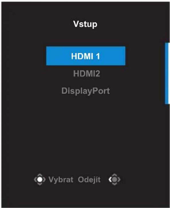 Vstup HDMI 1 HDMI2 DisplayPort Vybrat Odejit