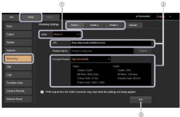 Line Setup Input Output System Network Streaming Title Logo Transition Rate Camera Remote Network Reset Streaming Settings Audio 1 Profile 2 Profile 3 Udstream Label Media/IV URL ring/lass media/infobroccccc Stream Name: Already configured Display Encode Presets: High Bandwidth Video Audio Codec: H 264 Codec: AAG Bit Rate: 8000 kbps Bit Rate: 138 kbps Frame Rate: 25 fps Sample Rate: 48 kHz Frame Size: 1920 x 1000 PGM output from the HDMI connector may stop while the settings are being applied. Set