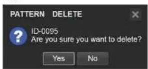 PATTERN DELETE ID-0095 Are you sure you want to delete? Yes No