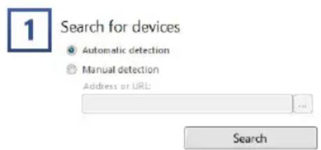 1 Search for devices Automatic detection Manual detection Address or URL: Search