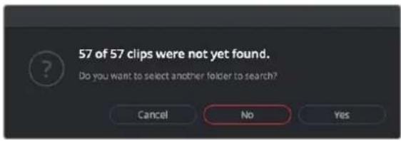 57 of 57 clips were not yet found. Do you want to select another folder to search? Cancel No Yes